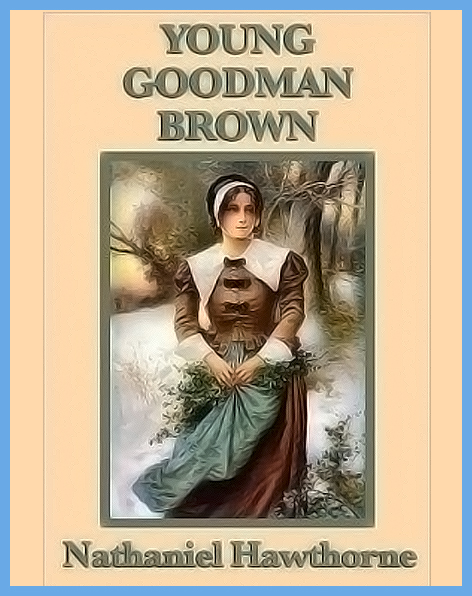 Young Goodman Brown Thesis Statements and Important